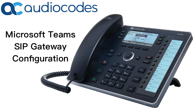 AudioCodes IP phones register as Teams SIP device configuration